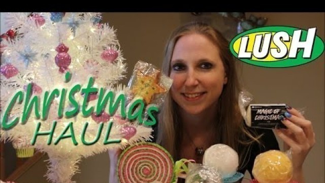 'LUSH Cosmetics CHRISTMAS 2015 HAUL Bath Bombs, Bubble bars'