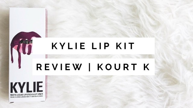 'Kylie Lip Kit Review | Kourt K'