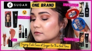 'Full Face of SUGAR Cosmetics | SUGAR Cosmetics One Brand Makeup Tutorial | Review/First Impression'