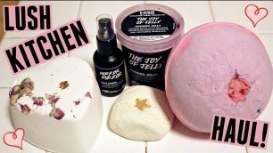 'Lush Kitchen Haul with XXL BATH BOMBS! | February 2017'