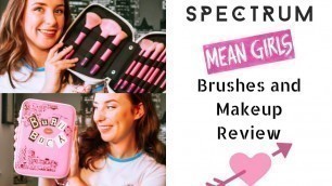 'MEAN GIRL SPECTRUM BRUSH AND MAKEUP REVIEW'