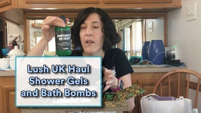 'Lush UK Haul | Shower Gels & Bath Bombs'