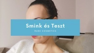 'Smink és Teszt - Rude Cosmetics'