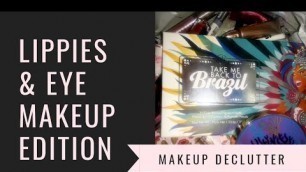 'Makeup Declutter! (Lippies & eye makeup)'