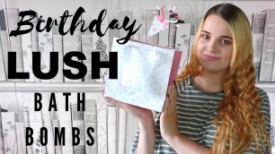 'LUSH BATH BOMBS! (What I Got For My Birthday)'