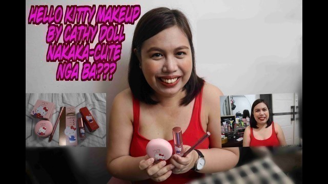 'Cathy Doll Hello Kitty Makeup Collection cheanngalvez VLOG#36'