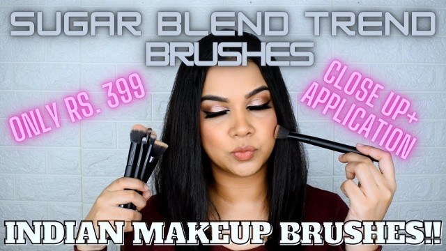 'NEW LAUNCH SUGAR COSMETICS INDIA BLEND TREND BRUSHES CLOSE UP , APPLICATION AND REVIEW - ALL 13 