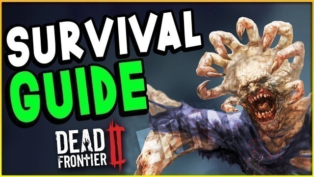 'Dead Frontier 2 - SURVIVAL GUIDE! Beginners Guide & Tutorial - How To Survive (DF2 Gameplay)'