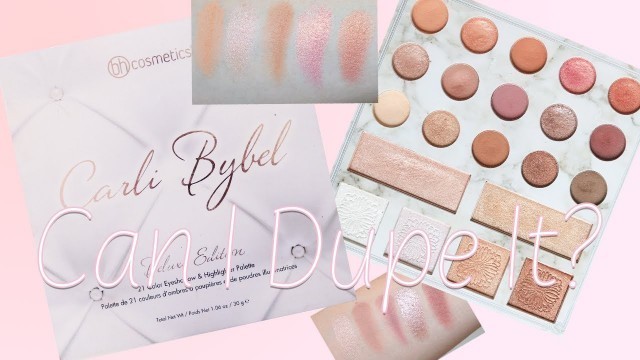 'Duping my 2021 Pan That Palette - BH Cosmetics Carli Bybel Deluxe Edition Palette'