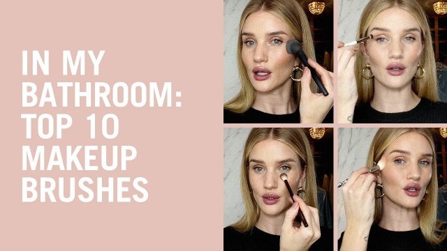 'In My Bathroom: Top 10 Makeup Brushes'