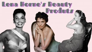 'Lena Horne\'s Favorite Beauty Products Revealed'