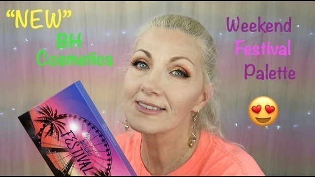 'BH Cosmetics New Weekend Festival Palette Tutorial/Review - BentlyK'