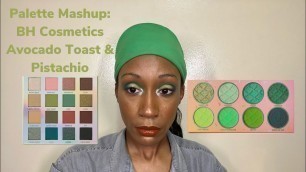 'Palette Mashup: BH Cosmetics Avocado Toast 