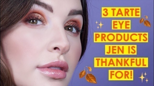 'Jen\'s Thanksgiving eye look! | tarte tutorials'