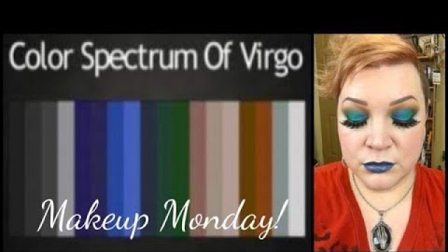 'Virgo Color Spectrum! | Makeup Monday!'