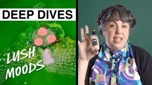 'Lush Deep Dives: Lush Moods and the Power of Essential Oils'