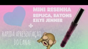 'Apresentação do canal/Mini resenha - Batom Kylie Jenner - Kourt K (RÉPLICA)'
