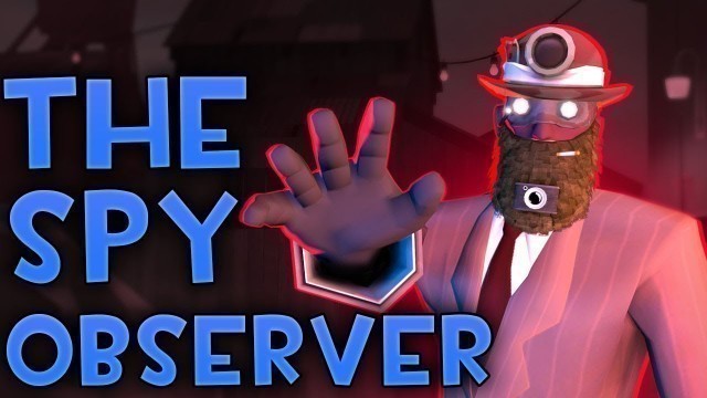 '[TF2] THE OBSERVER SPY LOADOUT...'