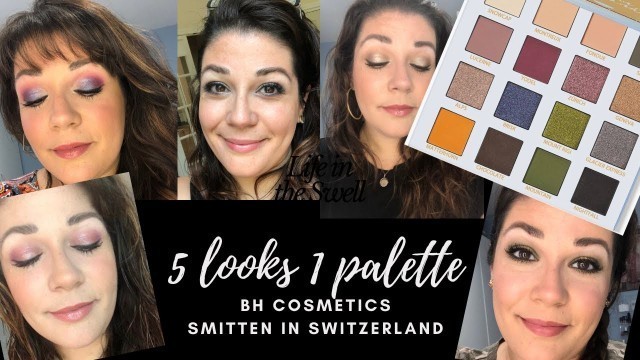 '5 looks 1 palette Smitten in Switzerland by BH Cosmetics'