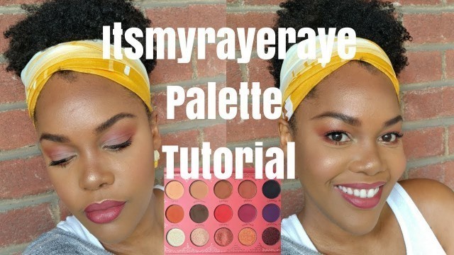 'Bh Cosmetics X ITSMYRAYERAYE Palette | Make-up Tutorial | Shackeria B.'