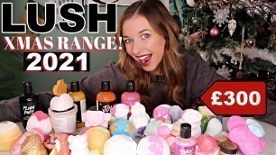 'THE ENTIRE LUSH CHRISTMAS RANGE 2021 / Unboxing 32 Products (INCLUDING BATHBOMBS)!!'