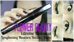 '{MMM}: NEW FLOWER BEAUTY Extreme Measures Lengthening Mascara Review/Demo!!'