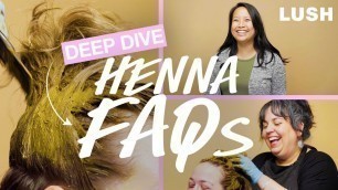 'Lush Deep Dive: FAQs About Henna Hair Dye'