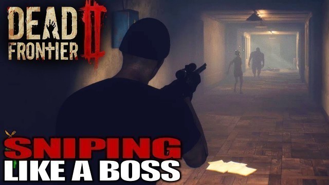 'SNIPING LIKE A BOSS | Dead Frontier 2 | Let\'s Play Multiplayer Gameplay | S01E03'