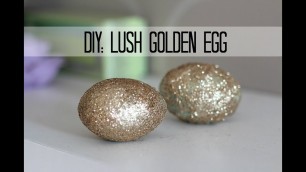 'Lush DIY: GOLDEN EGG- bath melt and bath bomb in one ! + demo!'