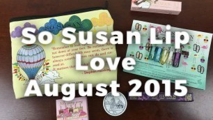 'So Susan Lip Love August 2015 Unboxing Review - Beauty Subscription'