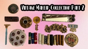 'My Vintage Makeup Collection Part 2'