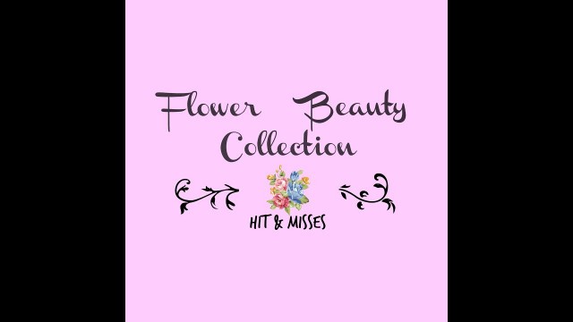 'Flower Beauty Collection ( Cruelty Free Makeup ) | Hit & Misses'