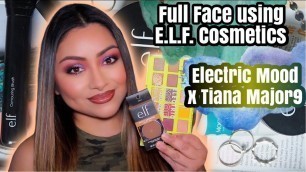 'FULL FACE USING ELF COSMETICS | ELECTRIC MOOD X TIANA MAJOR9'