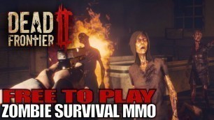 'FREE TO PLAY ZOMBIE SURVIVAL MMO | Dead Frontier 2 | First Impressions Gameplay'