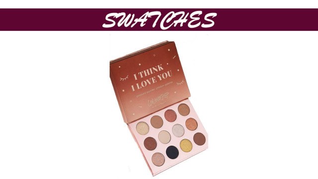 'Colour Pop Cosmetics Swatches of \"I Think I Love You\" Palette and New Fall Singles'