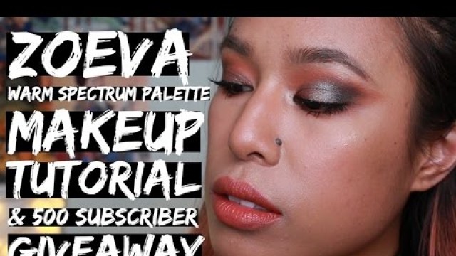 '(CLOSED) ZOEVA WARM SPECTRUM PALETTE MAKEUP TUTORIAL & INTERNATIONAL GIVEAWAY'