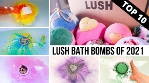 'TOP 10 BEST LUSH COSMETICS BATH BOMBS OF 2021! | Including Demos & Quick Review | Underwater Cam'
