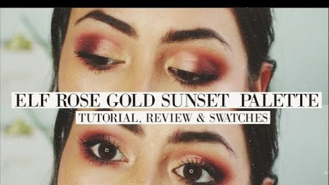 'Elf Rose Gold SUNSET Eyeshadow Palette (Tutorial & Review) | BRAND SLAM WEEK'