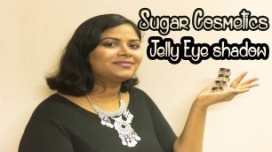 'SUGAR COSMETICS  JELLY EYE SHADOW | Genuine Review'