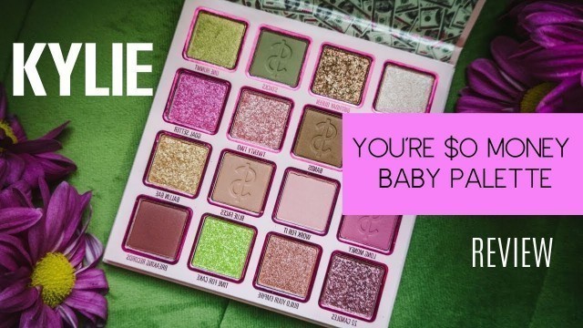 'REVIEW: Kylie Jenner You\'re $0 Money Baby Palette'