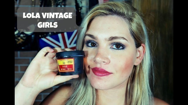 'RESENHA - CREME ALISANTE LOLA COSMETICS VINTAGE GIRLS'