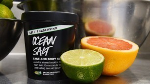 'Lush How It’s Made: Ocean Salt – Self-Preserving'