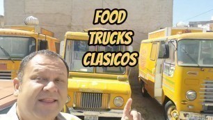 'Food Trucks Clasicos  camiones Ramirez e International'