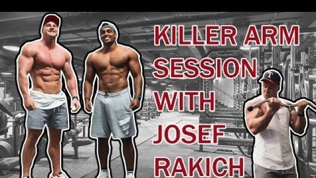 'Killer arm session with Josef Rakich'