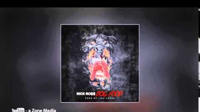 'Rick Ross - Dog Food (Prod. By Lex Luger)'