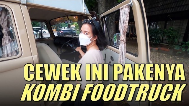 'CEWEK INI PAKENYA KOMBI FOODTRUCK! #volkswagen #foodtruck #vwklasik'