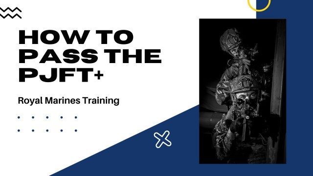 'How To Train For PJFT+ Royal Marines'