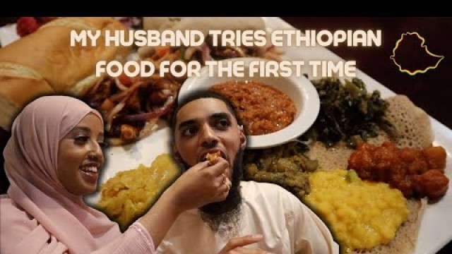 'Husband Tries Ethiopian Food For the First Time!'