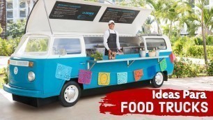 'TOP 60 Ideas de FOOD TRUCKS para EMPRENDER NEGOCIO RENTABLE'