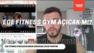 'EGE FİTNESS GYM SALONU KURACAK MI? CEVAPLIYOR!   |FENAMANTWITCH|'